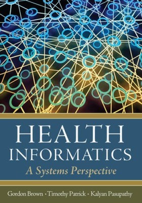 Health Informatics: A Systems Perspective - Hardcover - VERY GOOD