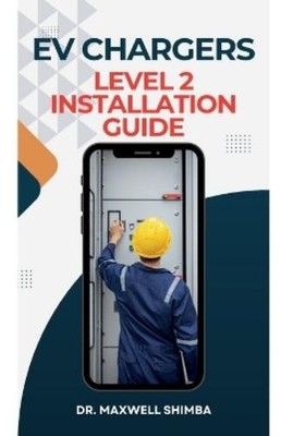 Maxwell Shimba EV Chargers Level 2 Installation Guide (Taschenbuch) (US IMPORT)