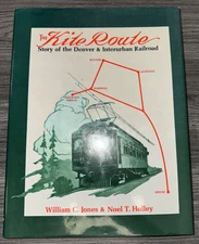 The Kite Route -Story of the Denver & Interurban Railroad by W Jones/N Holley HC