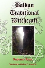 Balkan Traditional Witchcraft by Radomir Ristic (Paperback, 2009)