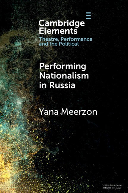 Performing Nationalism in Russia Meerzon Paperback Cambridge University Press