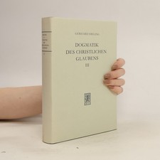Dogmatik des christlichen Glaubens. Band 3, Der Glaube an Gott den Vollender...