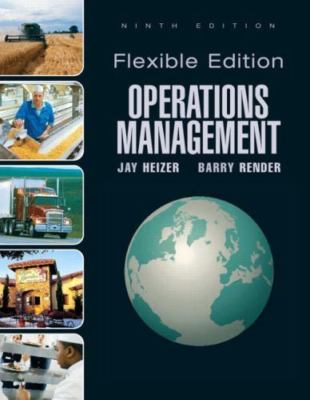 Operations Management, Flexible Version by Heizer, Jay H.; Render, Barry
