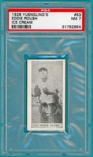 1928 Yuengling’s Ice Cream Eddie Roush - #53 PSA 7! Reds! POP 3!