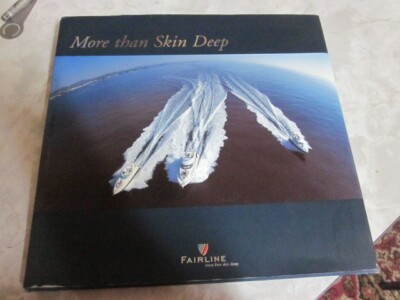 Fairline Yachts Boats Hardcover Book Catalog More than Skin Deep 2000 hcdj e67