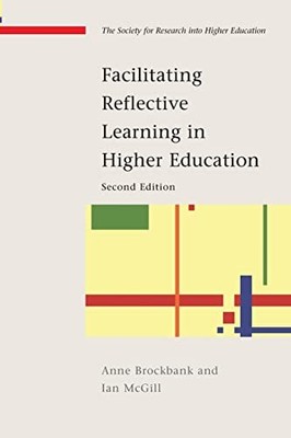 Facilitating reflective learning in hi..., Brockbank, .