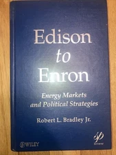 Edison to Enron: Energy Markets and Political Strategies, Bradley Jr., Robert L.