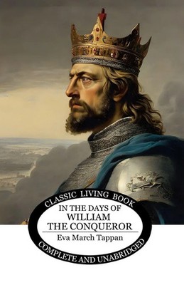 In the Days of William the Conqueror Eva March Tappan Taschenbuch Englisch 2023