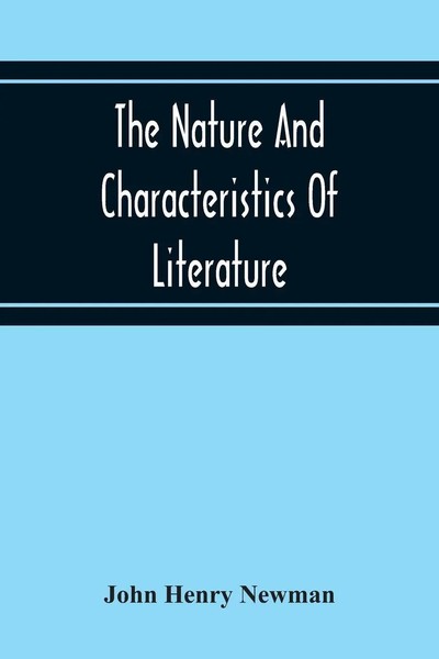 The Nature And Characteristics Of Literature John Henry Newman Taschenbuch 2020-image