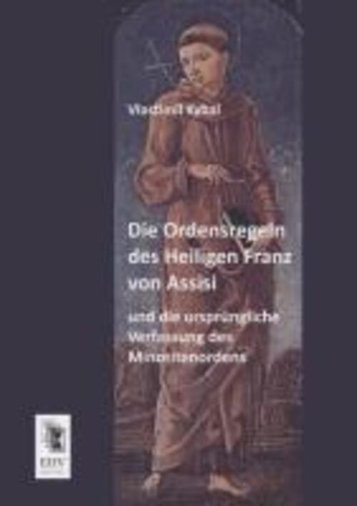 Thumbnail - Vlastimil Kybal | Die Ordensregeln Des Heiligen Franz Von Assisi Und