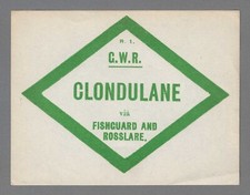 GREAT WESTERN RLY LARGE LUGGAGE LABEL - CLONDULANE via Fishguard & R'lare (R1)