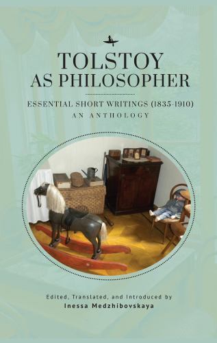 Tolstoy As Philosopher. Essential Short Writings : An Anthology by Leo ...