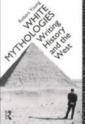 White Mythologies - Paperback By Young, Robert - VERY GOOD