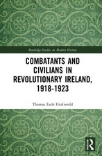 Combatants and Civilians in Revolutionary Ire...