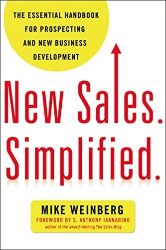 New Sales. Simplified.: The Essential Handbook for... - Weinberg, Mike
