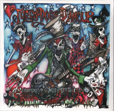 Tyla's Dogs D'amour Graveyard of Empty Bottles Mmxix 10'' vinyl Europe Cargo 2019
