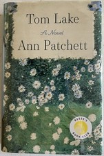 Product Image: TOM LAKE; A NOVEL by Ann Patchett, SIGNED 1st Ed., Like New HC/DJ in Mylar