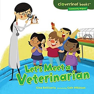 Let's Meet a Veterinarian Library Binding Gina Bellisario