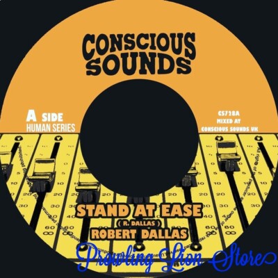 7'' - ROBERT DALLAS - STAND AT EASE - CONSCIOUS SOUNDS LABEL - REGGAE/DUB /