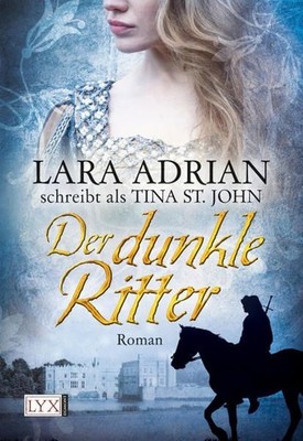 Der dunkle Ritter: Roman. Deutsche Erstausgabe (Romantic history, Band 2) Adrian