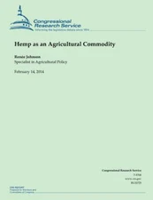 Hemp As an Agricultural Commodity, Paperback by Congressional Research Servic...