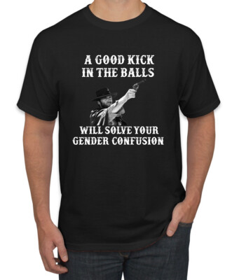 A Good Kick In The Balls Solves Gender Confusion Men T-Shirt