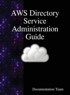 Team - AWS Directory Service Administration Guide - New hardback or ca - X555z