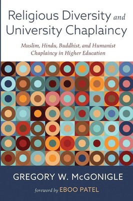Religious Diversity and University Chaplaincy Gregory W. McGonigle Taschenbuch