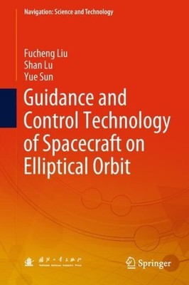 Guidance and Control Technology of Spacecraft on Elliptical O... - 9789811079580