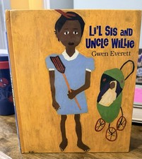 Li’l Sis & Uncle Willie Gwen Everett 1993 HC 3rd Printing William H. Johnson DJ