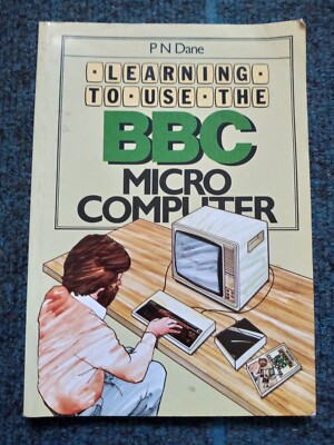 Learning to use the BBC Micro Computer by P N Dane Paperback