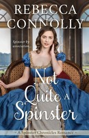 Not Quite A Spinster Rebecca Connolly Taschenbuch Englisch 2023 Phase Publishing