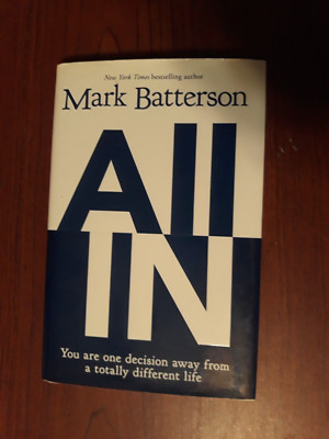 ALL IN One Decision Away from a Totally Different Life (2013 HC) Mark Batterson