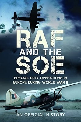 RAF and the SOE: Special Duty Operations ... by John Grehan Paperback / softback