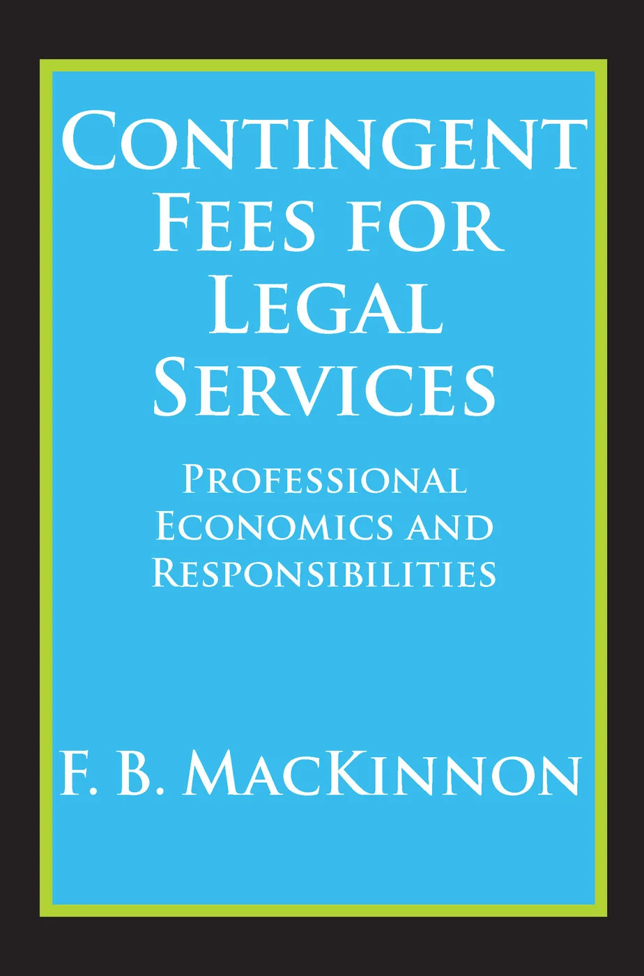 Contingent Fees for Legal Services