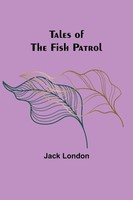 Jack London | Tales Of The Fish Patrol | Taschenbuch | Englisch (2023)
