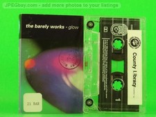 THE BARELY WORKS GLOW 129 9 Track Audio Cassette COOKING VINYL