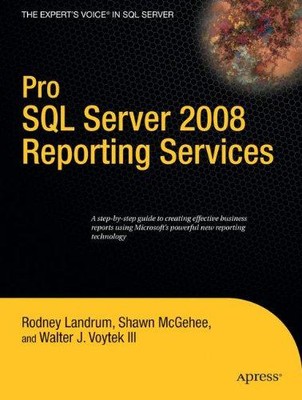 Pro SQL Server 2008 Reporting Services (Books for... - Landrum, Rodney