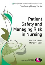 Patient Safety and Managing Risk in Nursing (Transforming Nursin