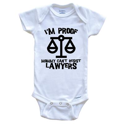 I'm Proof Mommy Can't Resist Lawyers Funny Lawyer Baby Bodysuit