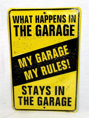 My Garage My Rules What Happens in the Garage Metal Novelty Sign Tool Shop