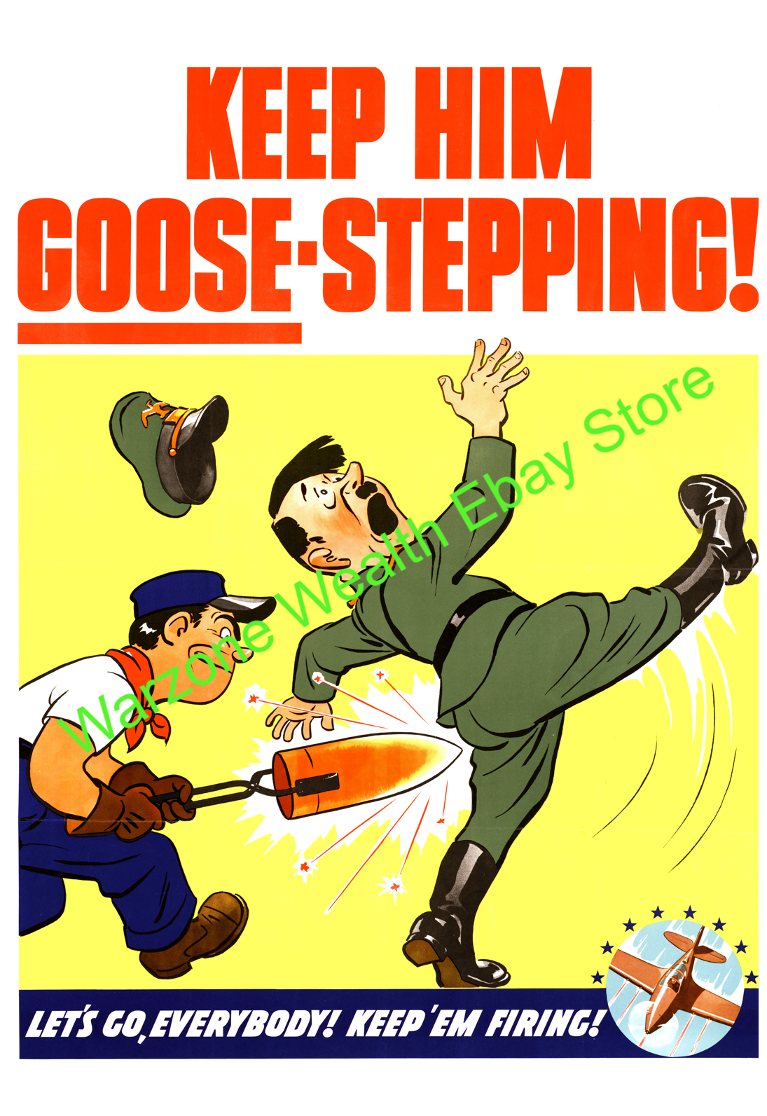 "Keep Him Goose Stepping!" AntiHitler WW2 U.S. Propaganda Photo