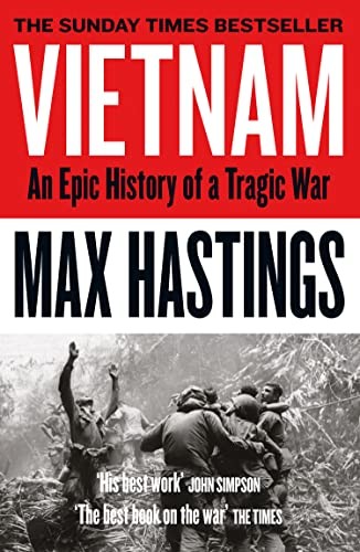 Vietnam: An Epic Tragedy: 1945-1975 By Max Hastings - Image 8