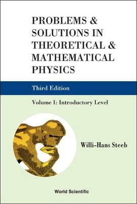 Problems And Solutions In Theoretical And Mathematical Physic... - 9789814282147