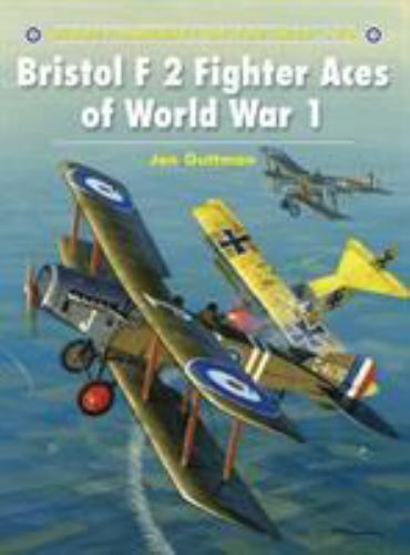 Jon Guttman Bristol F2 Fighter Aces Of World War I BOOK NEW - Picture 1 of 1