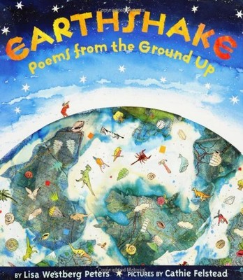 Earthshake: Poems from the Ground Up by Peters, Lisa Westberg [Hardcover]
