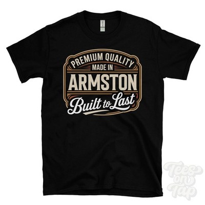MADE IN ARMSTON PREMIUM QUALITY BUILT TO LAST T-SHIRT oundle england