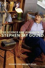 THE SCIENCE AND HUMANISM OF STEPHEN JAY GOULD By Richard York & Brett Clark *VG*