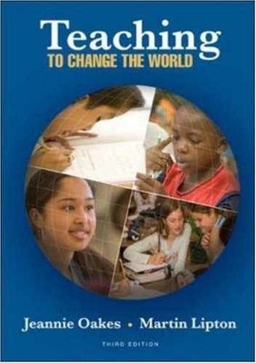 Teaching To Change The World - Paperback, by Oakes Jeannie; Lipton Martin - Good