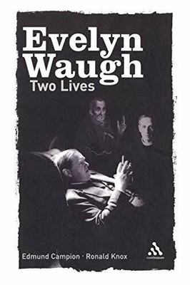 Two Lives: Edmund Campion and Ronald Knox (Continuum by Waugh, Evelyn 0826476333